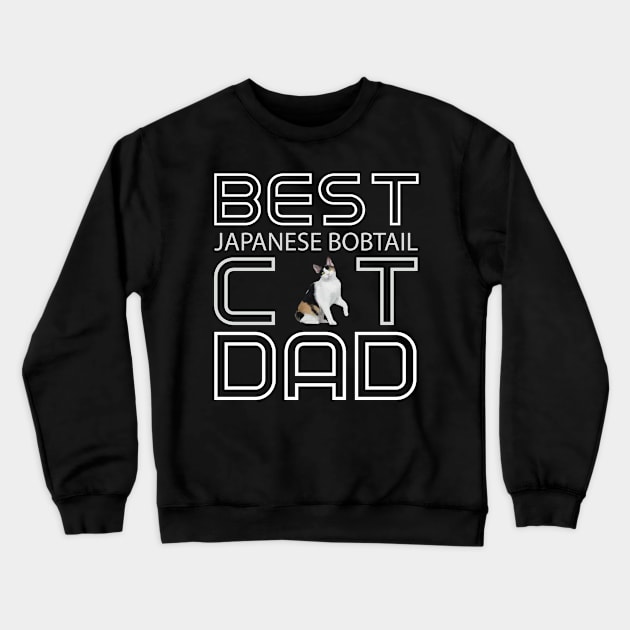 Best Japanese Bobtail Cat Dad Crewneck Sweatshirt by AmazighmanDesigns